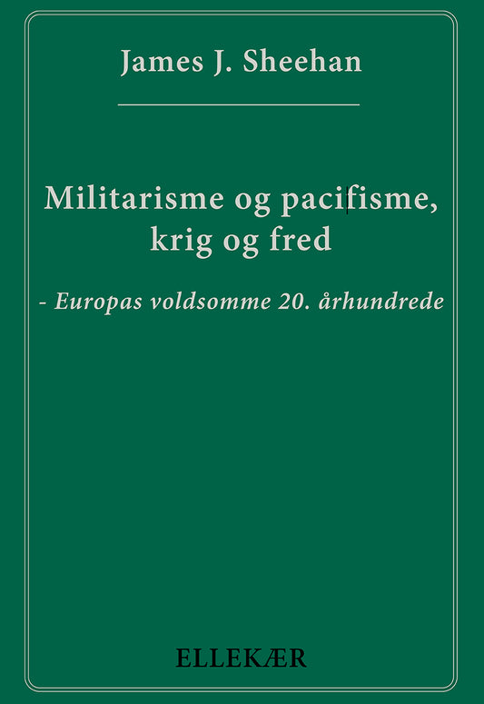 Militarisme og pacifisme, krig og fred