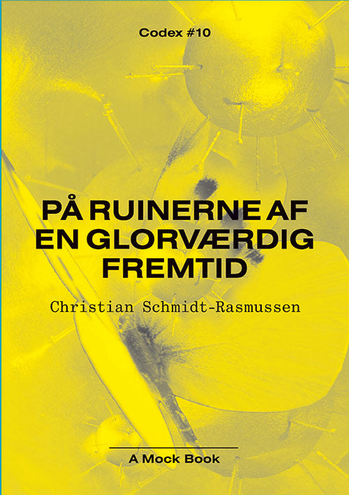 På ruinerne af en glorværdig fremtid