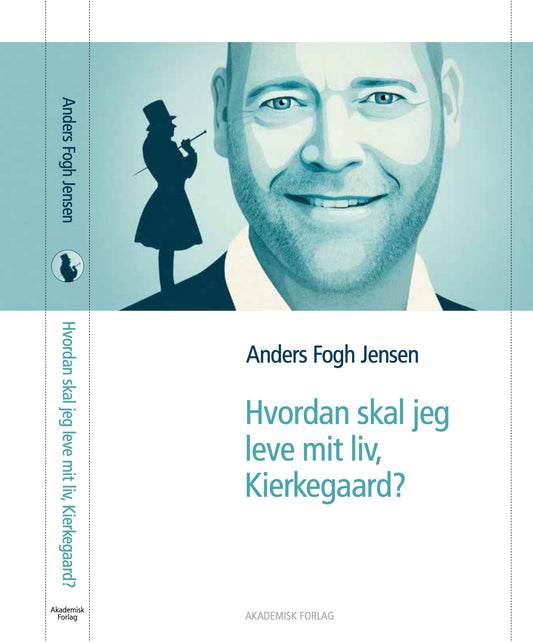 Hvordan skal jeg leve mit liv, Kierkegaard?