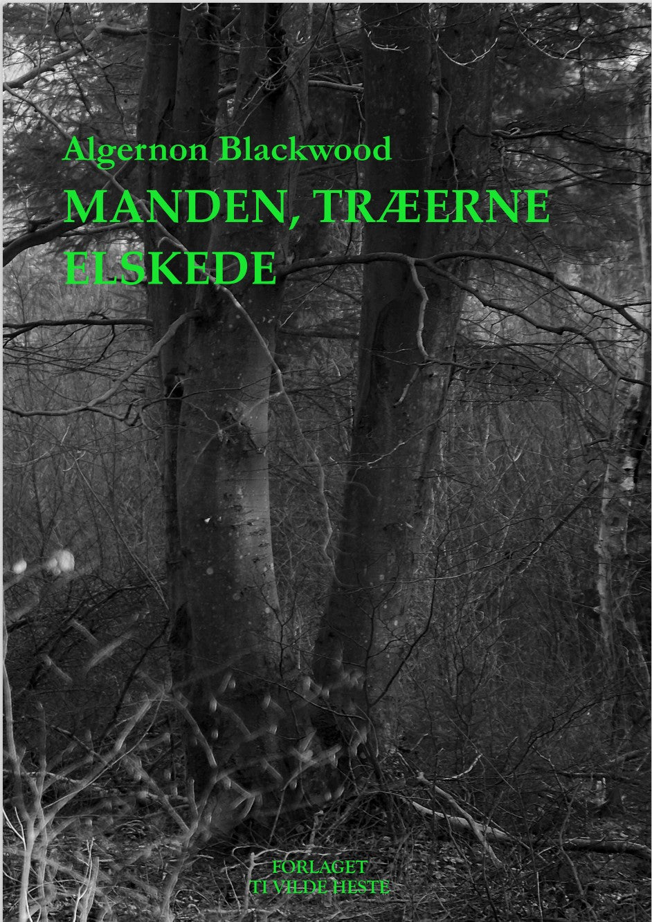 Manden, træerne elskede