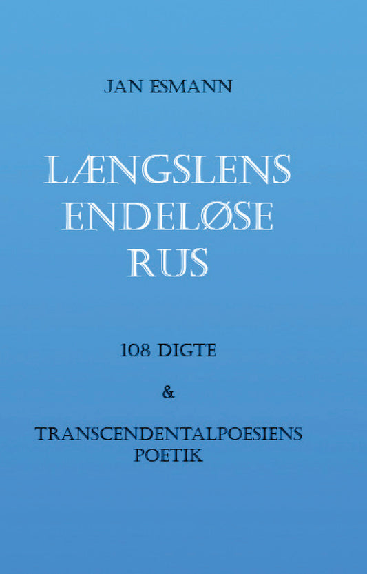Længslens endeløse rus