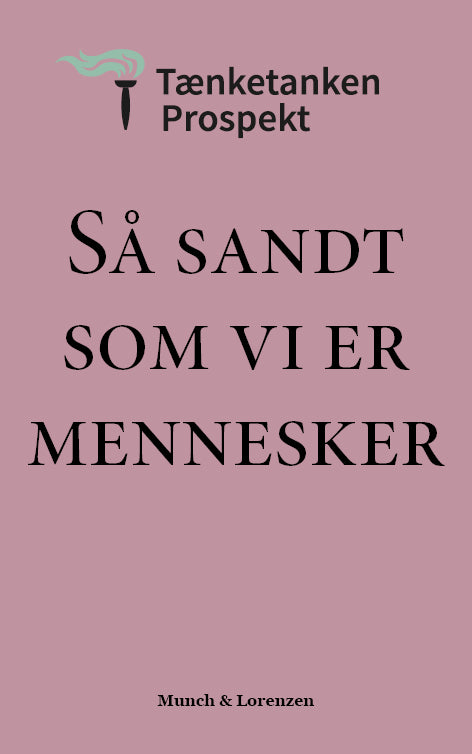 Så sandt som vi er mennesker
