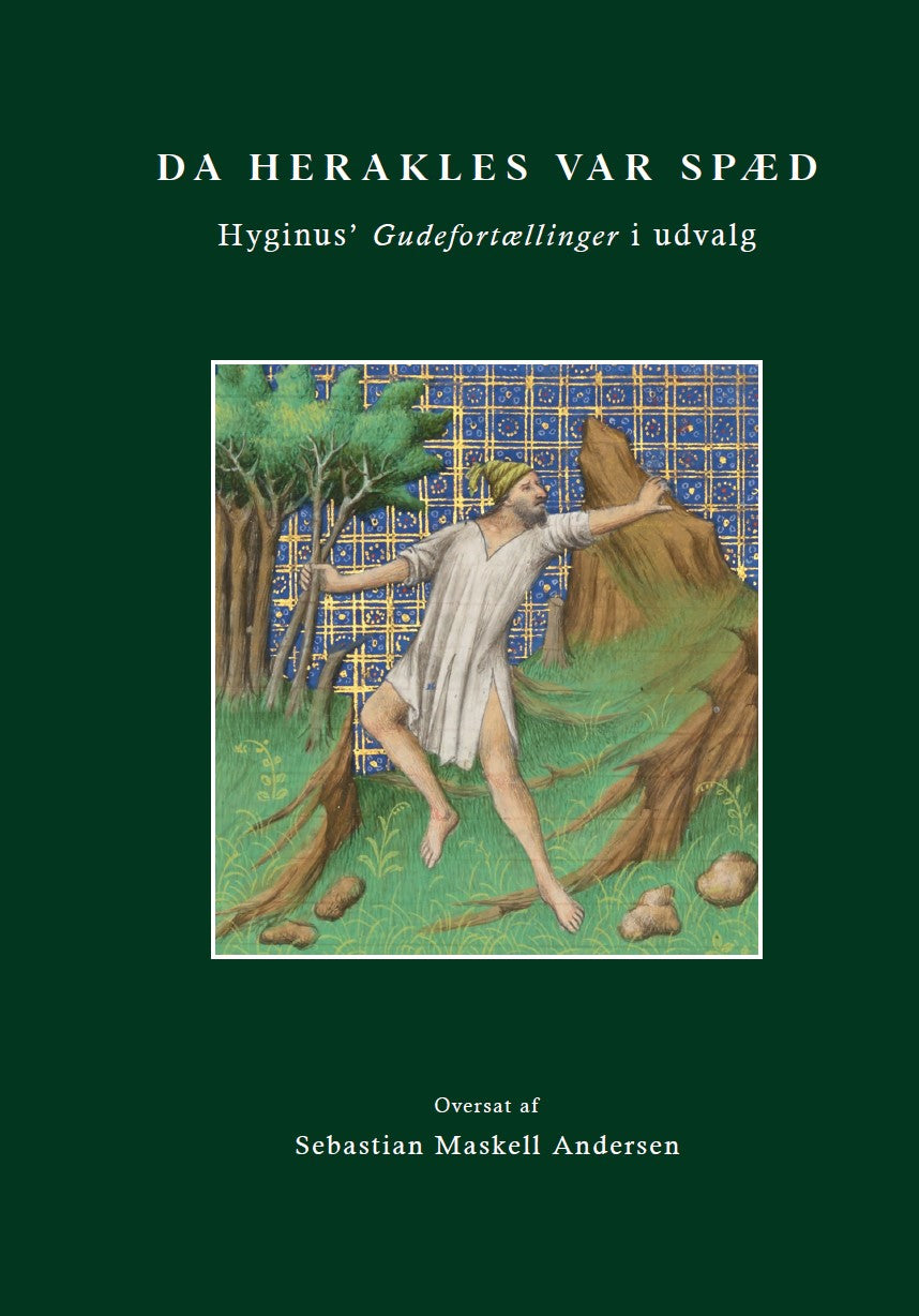 Da Herakles var spæd. Hyginus' Gudefortællinger i udvalg