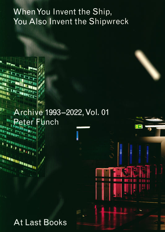 When You Invent The Ship, You Also Invent The Shipwreck