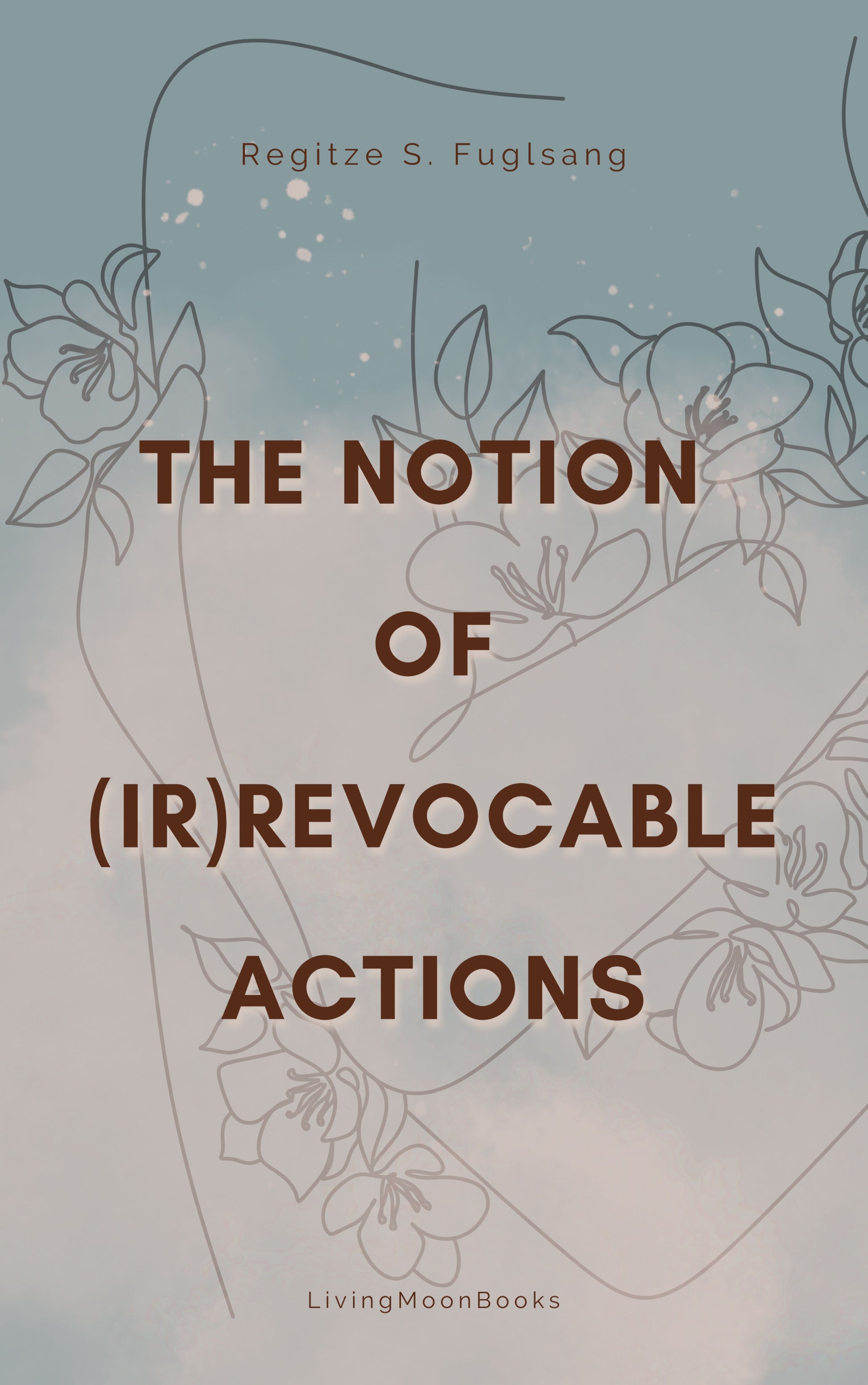 The Notion of (Ir)Revocable Actions