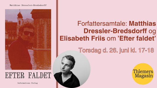 Forfattersamtale: Matthias Dressler-Bredsdorff og Elisabeth Friis om ’Efter faldet’