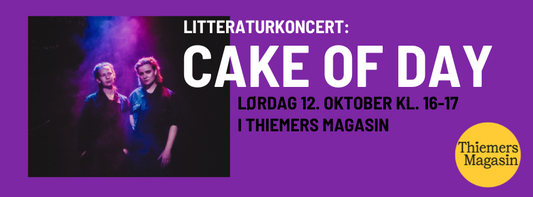 12. oktober: Litteraturkoncert: Cake of day
