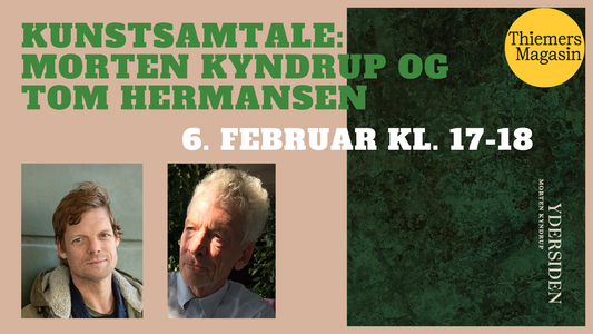 EVENT 6. februar 2025: Kunstsamtale: Morten Kyndrup og Tom Hermansen