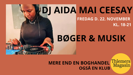 EVENT 22. NOVEMBER: DJ Aida i Thiemers Magasin: Sorte kvindelige stemmer på lyd og skrift