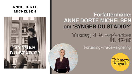 Forfattermøde: Anne Dorte Michelsen om 'Synger du stadig?'
