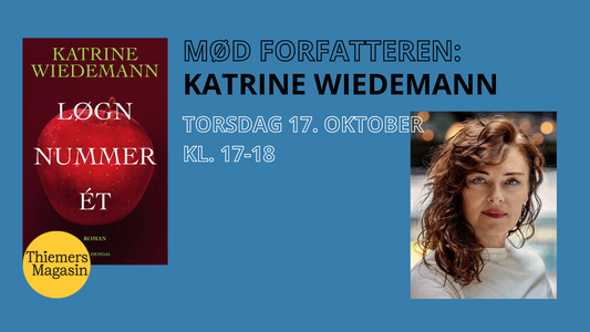 EVENT 17. OKTOBER: Katrine Wiedemann om 'Løgn nummer ét'