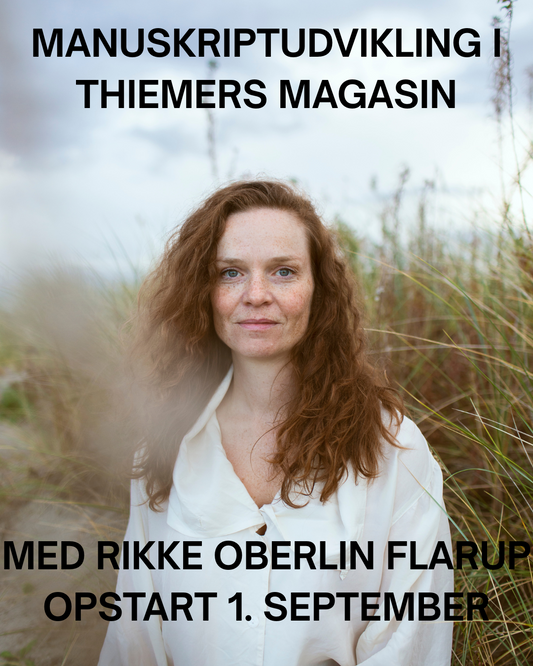Skriveforløb: Manuskriptudvikling v. Rikke Oberlin Flarup