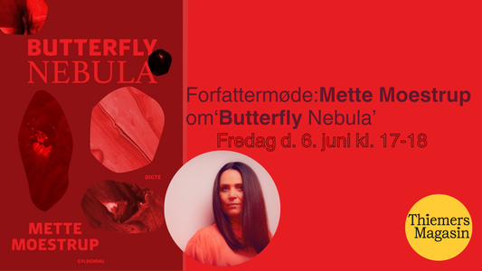 Forfattertalk: Mette Moestrup om 'Butterfly Nebula'