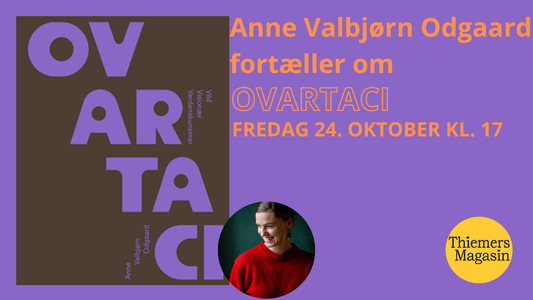24. oktober Anne Valbjørn Odgaard fortæller om OVARTACI