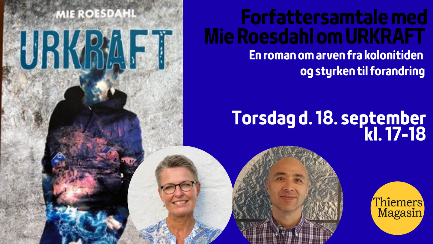 Forfattersamtale med Mie Roesdahl og Lars Lerche om 'Urkraft' - En roman om arven fra kolonitiden og styrken til forandring