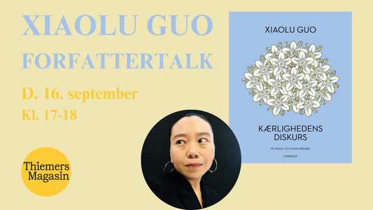 Forfattertalk: Xiaolu Guo om "Kærlighedens Diskurs"