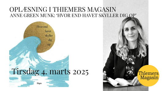 EVENT 4. marts 2025: Oplæsning: Anne Green Munk: 'Hvor End Havet Skyller Dig Op'