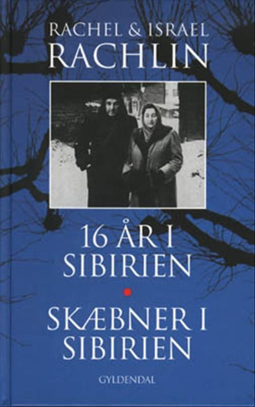 16 år i Sibirien / Skæbner i Sibirien