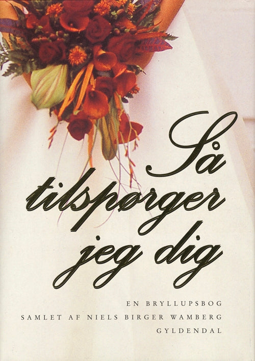 Så tilspørger jeg dig