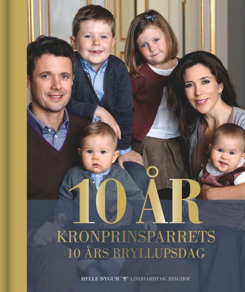 10 år - Kronprinsparrets 10 års bryllupsdag
