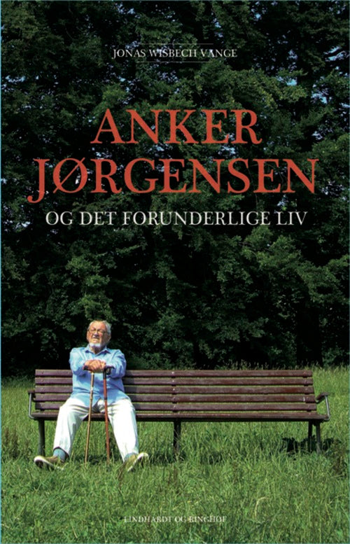 Anker Jørgensen og det forunderlige liv