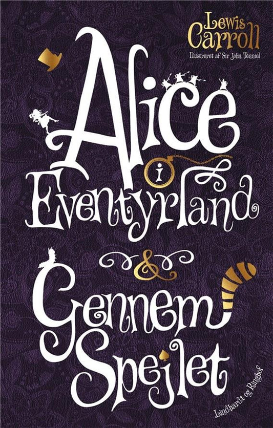 Alice i Eventyrland & Gennem spejlet
