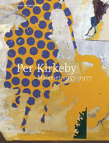 Per Kirkeby - Malerier 1957-1977