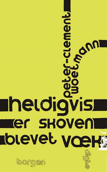 Heldigvis er skoven blevet væk