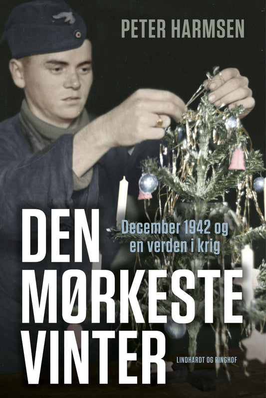 Den mørkeste vinter - December 1942 og en verden i krig