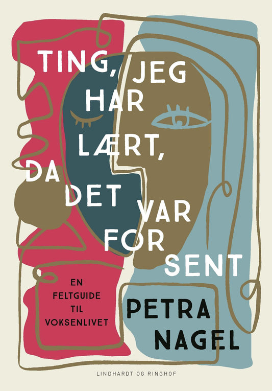 Ting, jeg har lært, da det var for sent