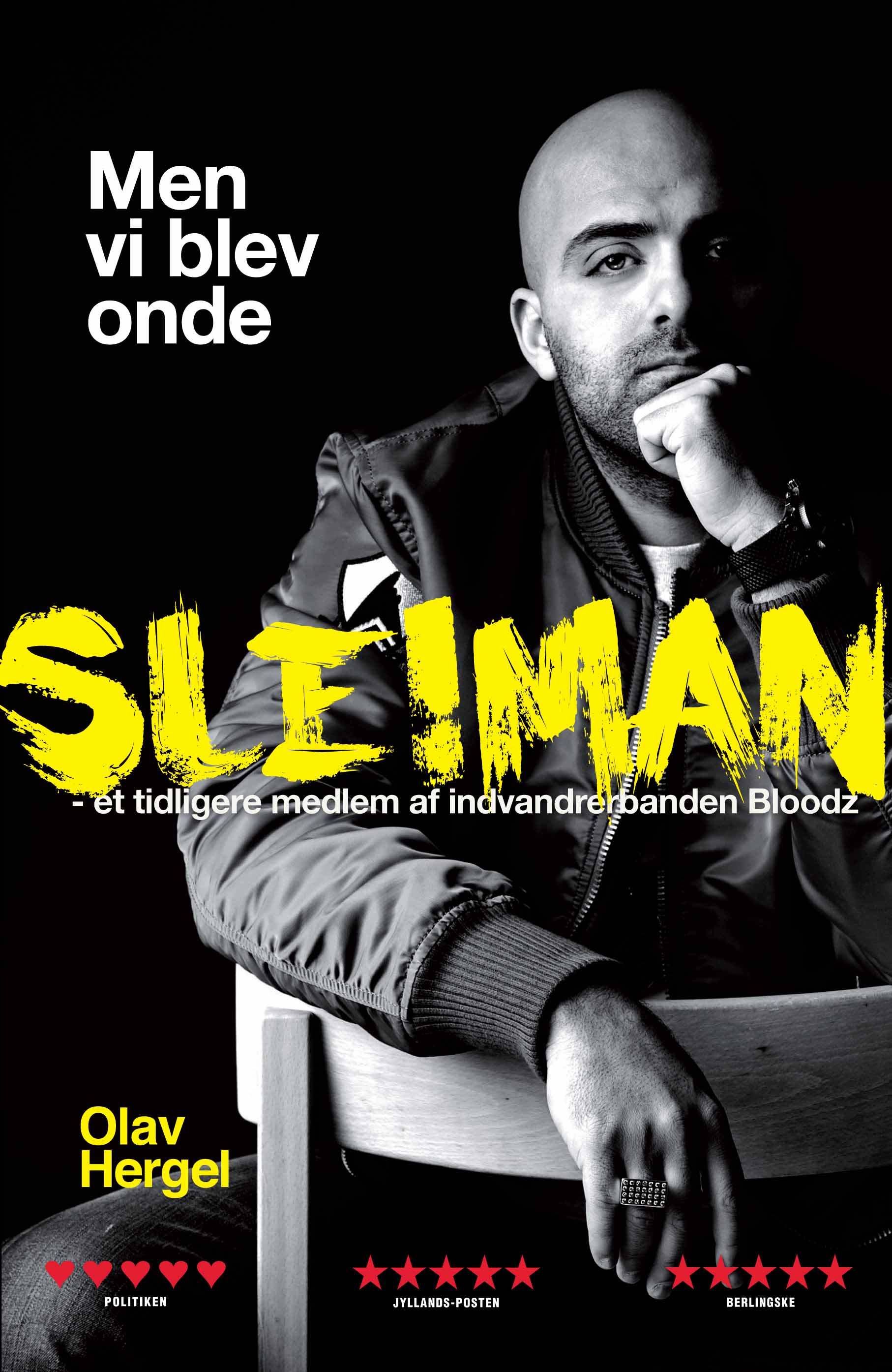 Men vi blev onde