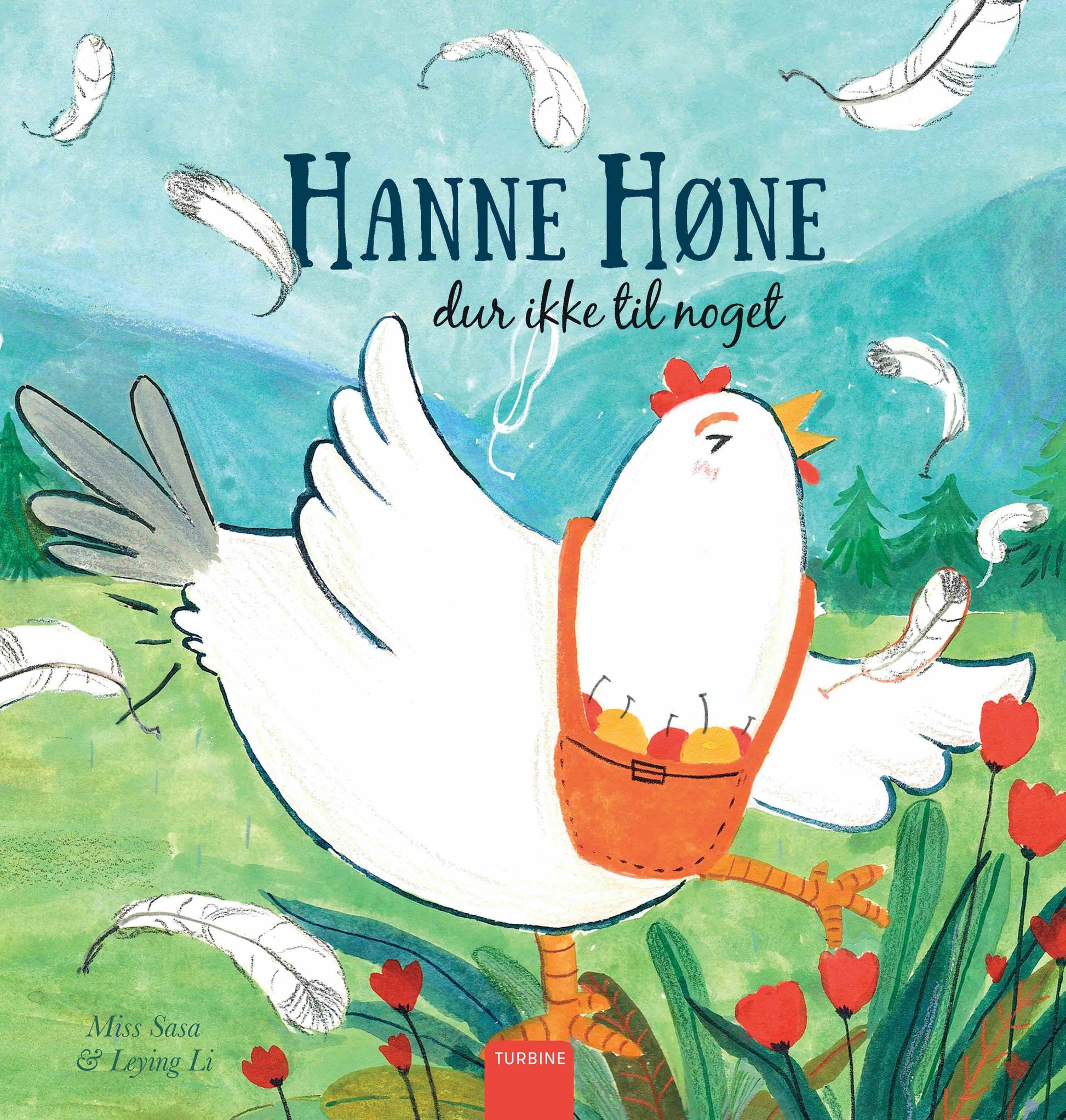 Hanne Høne dur ikke til noget