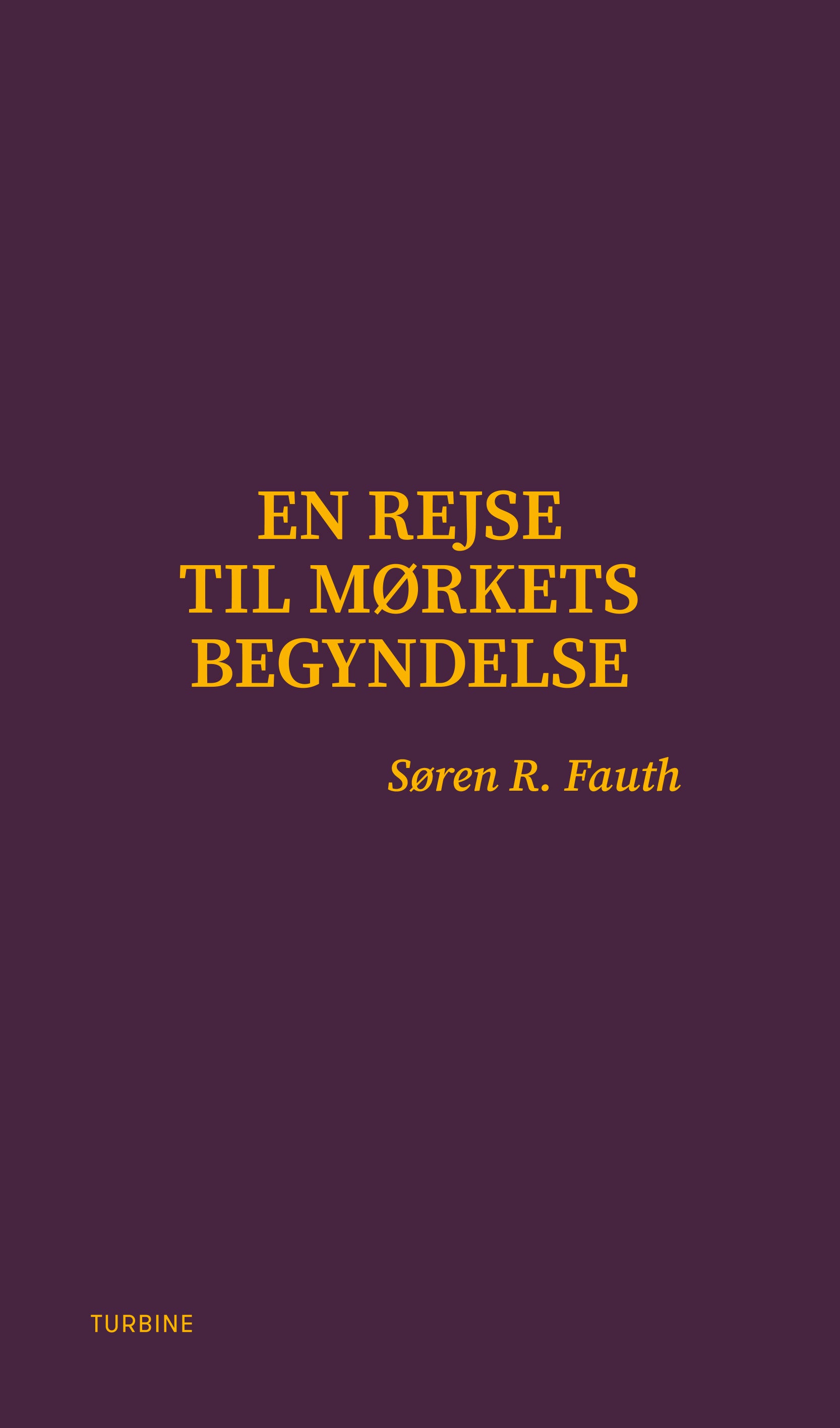 En rejse til mørkets begyndelse