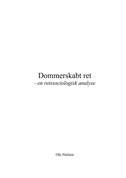 Dommerskabt ret - en retssociologisk analyse