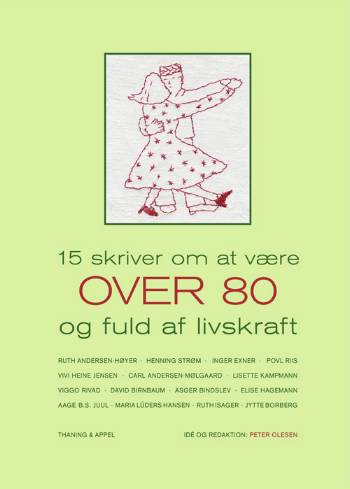15 skriver om at være over 80 og fuld af livskraft