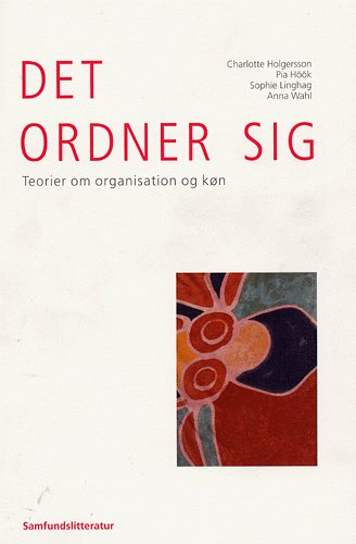 Det ordner sig - teorier om organisation og køn