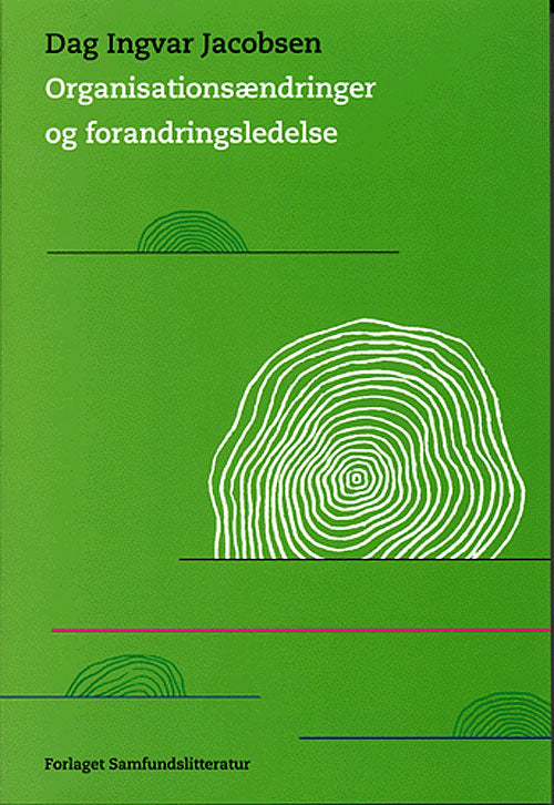 Organisationsændringer og forandringsledelse