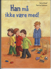 Han må ikke være med!