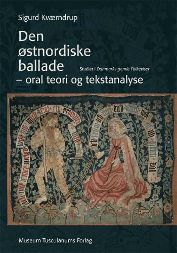 Den østnordiske ballade - oral teori og tekstanalyse