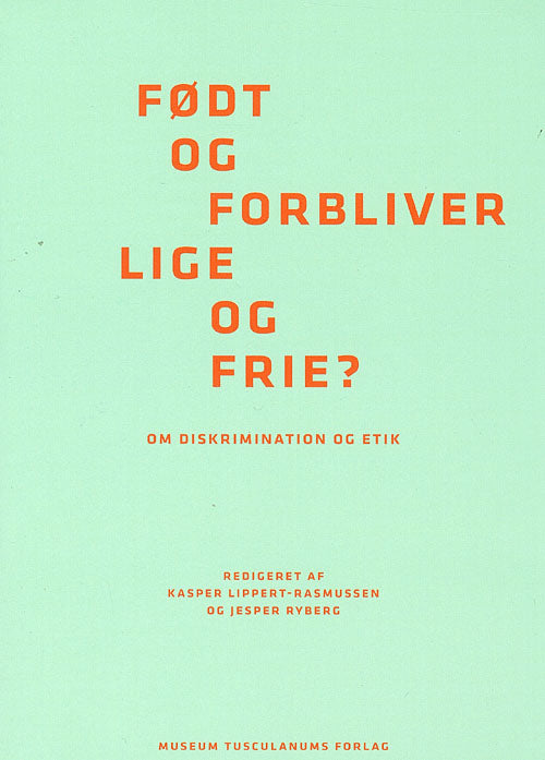 Født og forbliver lige og frie?