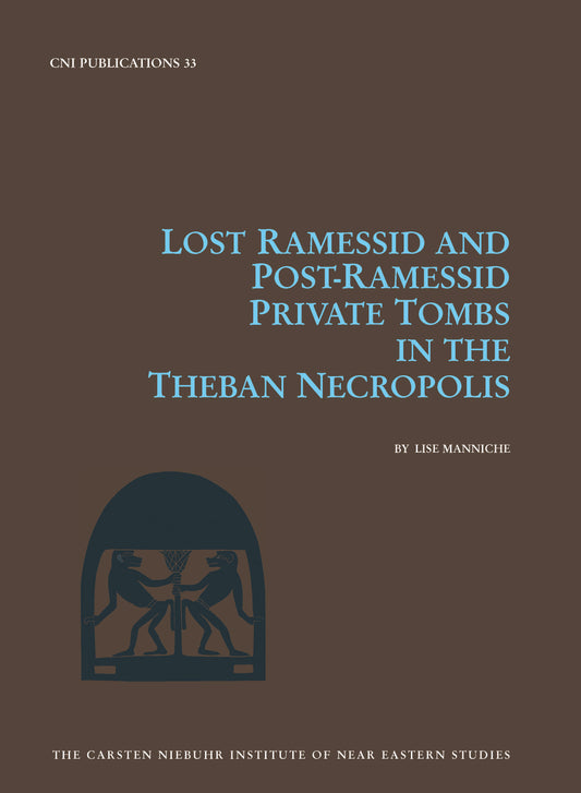 Lost Ramessid and Late Period Tombs in the Theban Necropolis