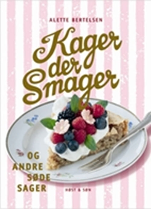 [SÆ] Kager, der smager, og andre søde sager