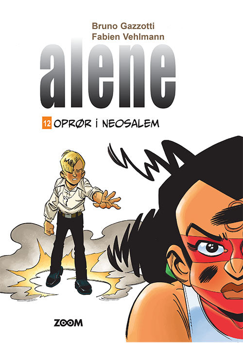 Alene 12: Oprør i Neosalem