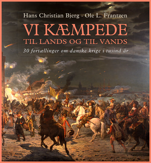Vi kæmpede til lands og til vands