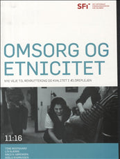 Omsorg og etnicitet. Nye veje til rekruttering og kvalitet i ældreplejen