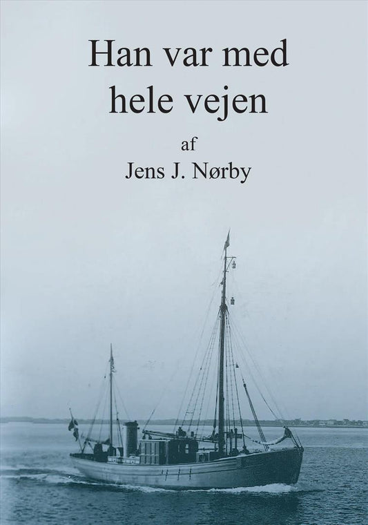 Han var med hele vejen