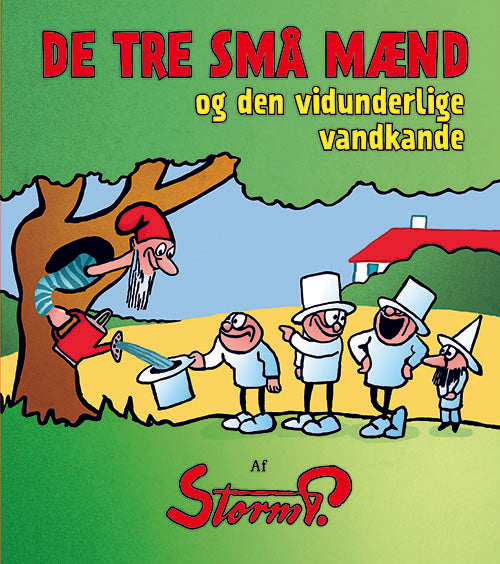 Storm P. - De tre små mænd og den vidunderlige vandkande