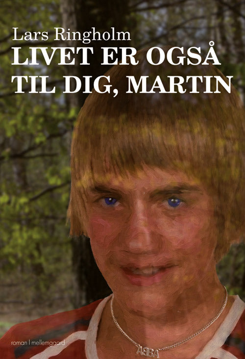 Livet er også til dig, Martin