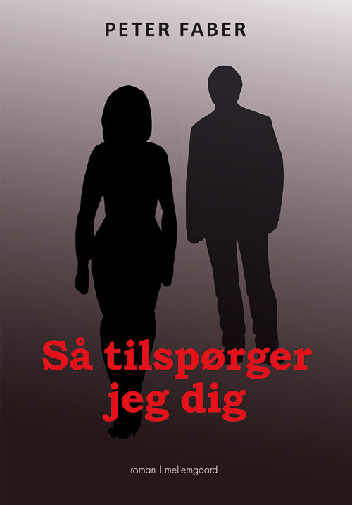 Så tilspørger jeg dig