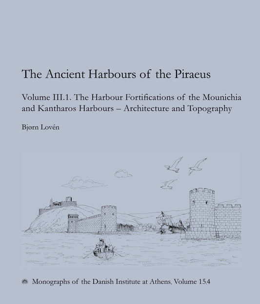 The Ancient Harbours of the Piraeus